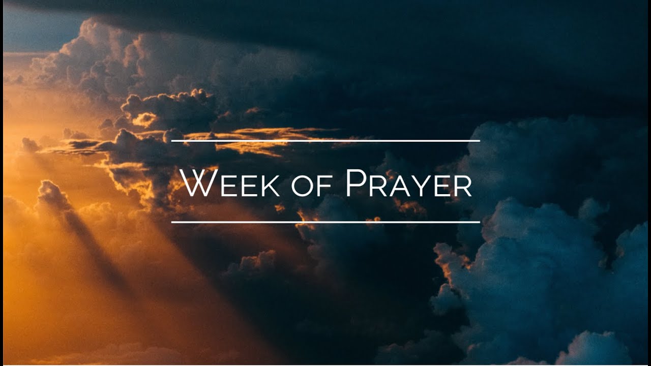 Join our Week of Prayer Sessions- January 4-10, 2026
